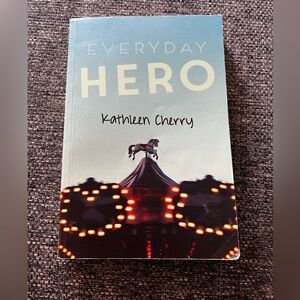 Everyday hero 
Kathleen Cherry